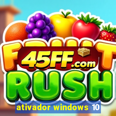 ativador windows 10